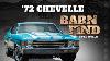 Full Build Taking A 1972 Chevelle Barn Find Back To Its Former Glory