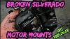 Not The Easiest Motor Mounts You LL Ever Replace 2010 Silverado 5 3